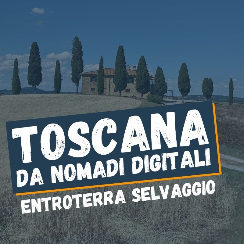 Toscana da Nomadi Digitali: viaggio nell'entroterra 2 TOSCANA PER NOMADI DIGITALI min 10