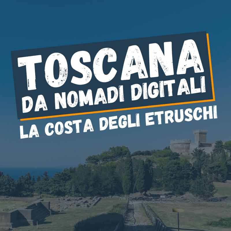 Toscana da Nomadi Digitali: la costa degli Etruschi 1 TOSCANA PER NOMADI DIGITALI2 10