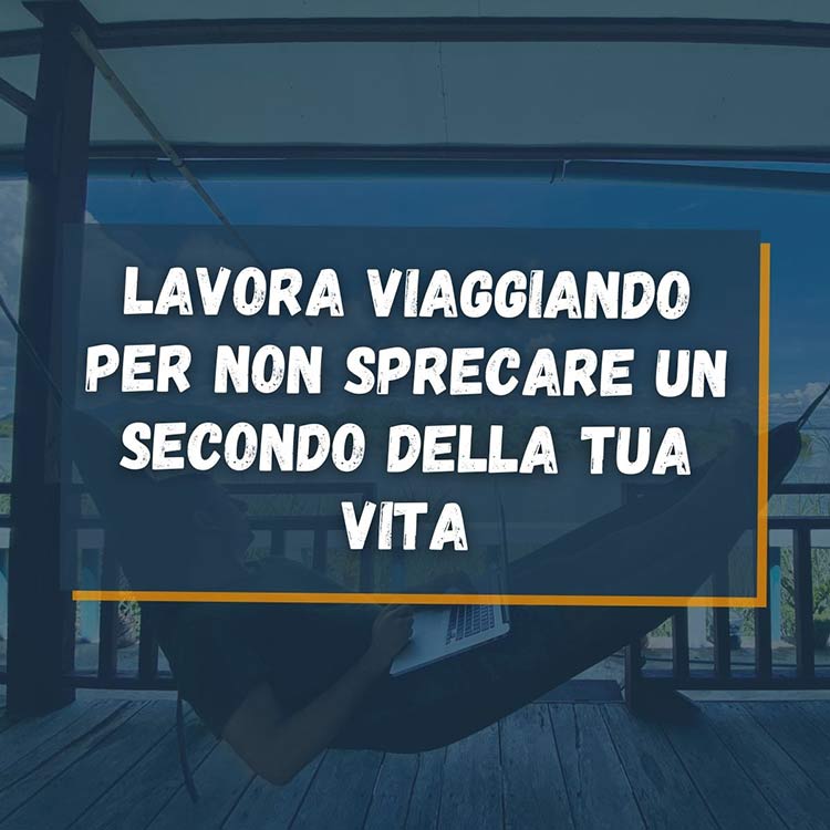 nomadi digitali viaggiare tempo 10